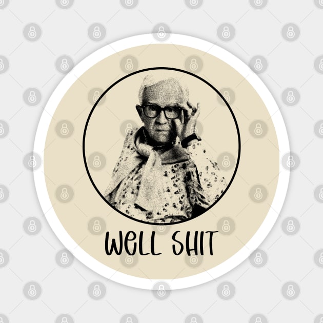 Men Well Shit Pencil Drawing Magnet by BradleyLeeFashion